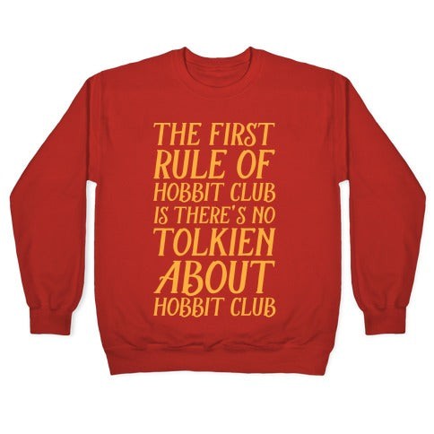 The First Rule Of Hobbit Club Is There's No Tolkien About Hobbit Club Crewneck Sweatshirt